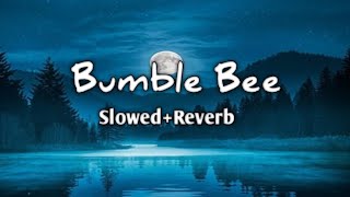 Bumble Bee Songslowedreverb