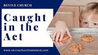 Caught in the Act | John 8:2-11