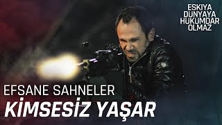 Kimsesiz Yaşar'ın Efsane Sahneleri - Eşkıya Dünyaya Hükümdar Olmaz