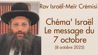 Rav Israël-Meïr Crémisi - Chéma Israël - Le Message Du 7 Octobre