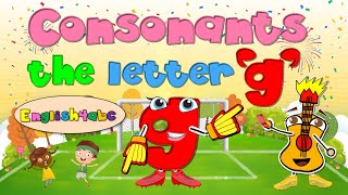 Consonants The Letter Gg Phonics Song Game, Goal, Gong, Girl, Gate, Goat, Gown, Gum.