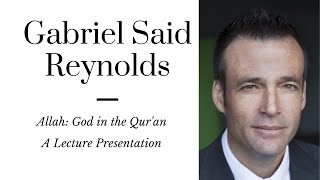 Video: Allah, God of The Quran - Gabriel Reynolds