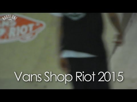 Vans UK Shop Riot 2015