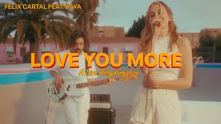 Felix Cartal Ft. Daya - Love You More