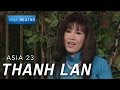 Ngày Xưa Hoàng Thị - Thanh Lan (ASIA 23)