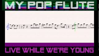 ♫ Live While We're Young One Direction Free Sheet Music FLUTE Notes ♫