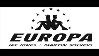 Europa (Jax Jones & Martin Solveig) - All Day and Night with Madison Beer - Exte