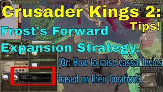 Ck2 Tips Frosts Forward Expansion Strategy