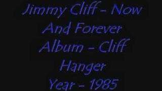 Watch Jimmy Cliff Now And Forever video