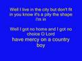 O Lord Have Mercy On A Country Boy-Josh Turner words only