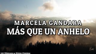 Watch Marcela Gandara Mas Que Un Anhelo video