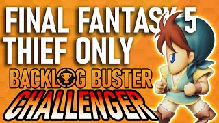 Pouvez-Vous Battre Final Fantasy 5 En Utilisant Uniquement Des Voleurs ?