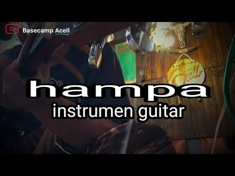 Hampa - basecamp acell || instrumen gitar || karya cipta acell