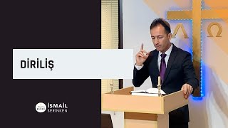Diriliş - İsmail Serinken