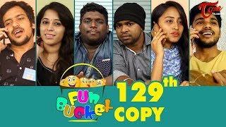 Fun Bucket | 129th Episode | Funny Videos | Telugu Comedy Web Series | By Sai Teja - TeluguOne