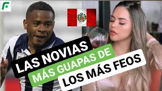 Las Novias De Los Futbolistas Más Feos De La Liga 1