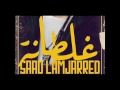 Saad Lamjarred " ghaltana " lyrics" غلطانة " سعد لمجارد