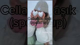 Celladına Aşıkspeed Up