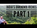 India’s Unknown Riches - Part I