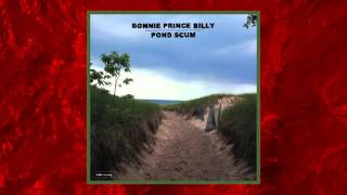Watch Bonnie Prince Billy Rich Wife Full Of Happiness video