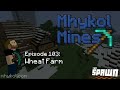 Mhykol Mines - Episode 103 - Wheat Farm