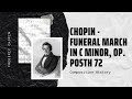 Chopin - Funeral March in C minor, Op. posth  72 No. 2