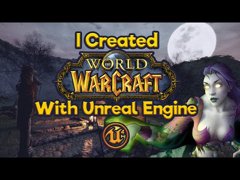 I Created World of Warcraft in Unreal Engine 4