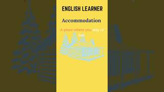 English Word - Accommodation - Meaning With An Example