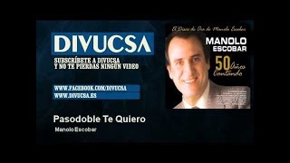 Watch Manolo Escobar Pasodoble Te Quiero video