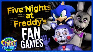 FIVE NIGHTS AT FREDDY'S FAN GAMES: BEST & WORST FAN MADE FNAF - THAT CYBERT CHANNEL