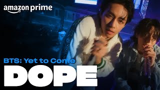 BTS: Yet to Come - DOPE | Amazon Prime