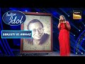 ''Kya Janu Sajan' पर इस Performance से Judges हुए Spellbound! | Indian Idol S13 | Senjuti Ki Awaaz
