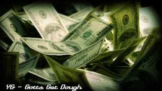 Watch Yg Gotta Get Dough video