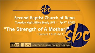 Second Baptist Church of Reno Tuesday Night Bible Study... LIVE! - 7- PT