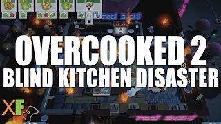 Overcooked 2 Online Xbox One Multiplayer Gameplay Blind Kitchen Disaster