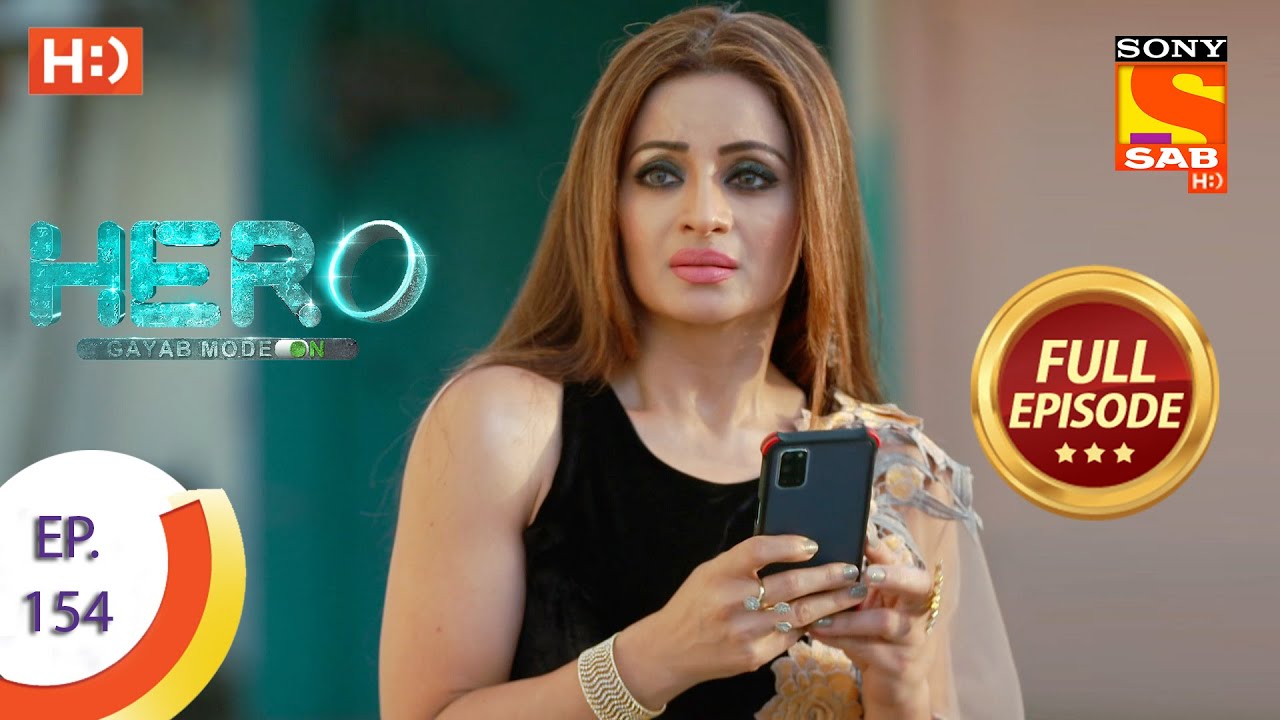 Hero – Gayab Mode On – Ep 154 – Full Episode – 13th Hero – Gayab Mode On – Ep 154 – Full Episode – 13th