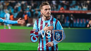 Trabzon - Başakşehi̇r Full Özet Trendyol Süperli̇g