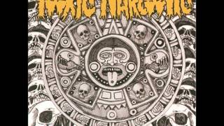 Watch Toxic Narcotic Talk Is Poison Idea video