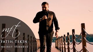 Fatih Tekin - Hasret Türküsü 