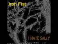 I Hate Sally - Iron Fist