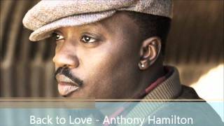 Watch Anthony Hamilton Back To Love video