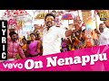 Kathanayagan - On Nenappu Lyric | Vishnu Vishal | Sean Roldan | Anirudh