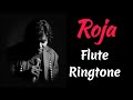 Pudhu Vellai Malai Song | Flute Ringtone | Roja Movie | AR Rahman | Maniratnam 🌹🌹🌹