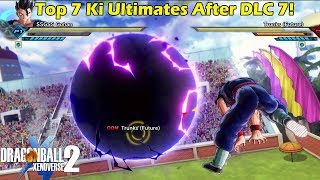 Dragon Ball Xenoverse 2 Top 7 Ki Ultimate's After DLC 7!