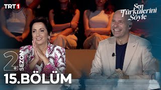 Sen Türkülerini Söyle 15. Bölüm Trt1