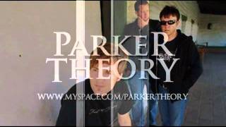 Watch Parker Theory I Believe video