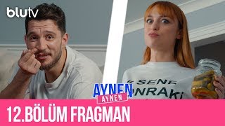 Aynen Aynen - 12. Bölüm Fragman