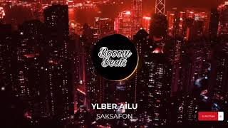 Ylber Ailu - Saksafon Remix! -- (Azerbaijan Trap).