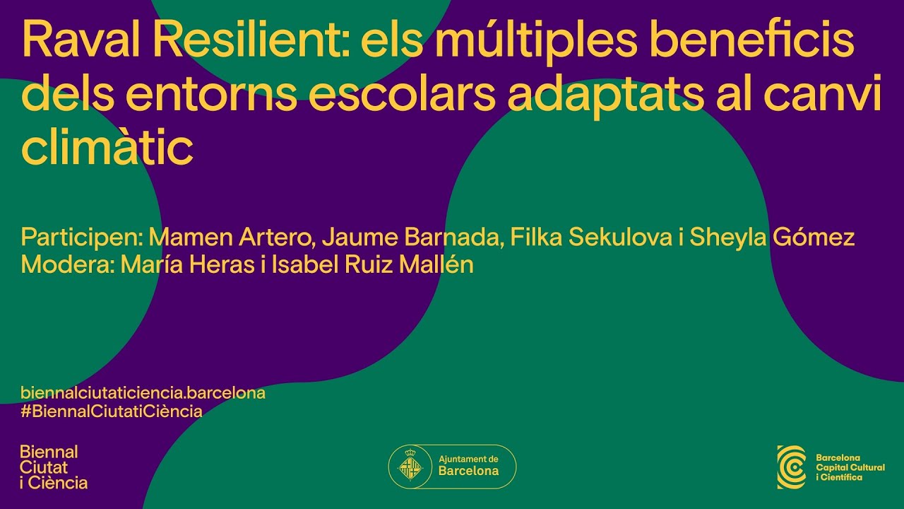 #BiennalCiutatiCiència 2023 - Raval Resilient: entorns escolars adaptats al canvi climàtic