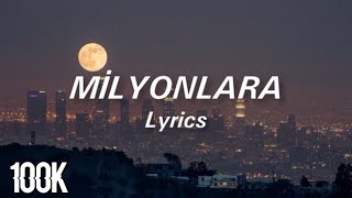 Merve Yalçın - Milyonlara Lyrics / Şarkı Sözleri